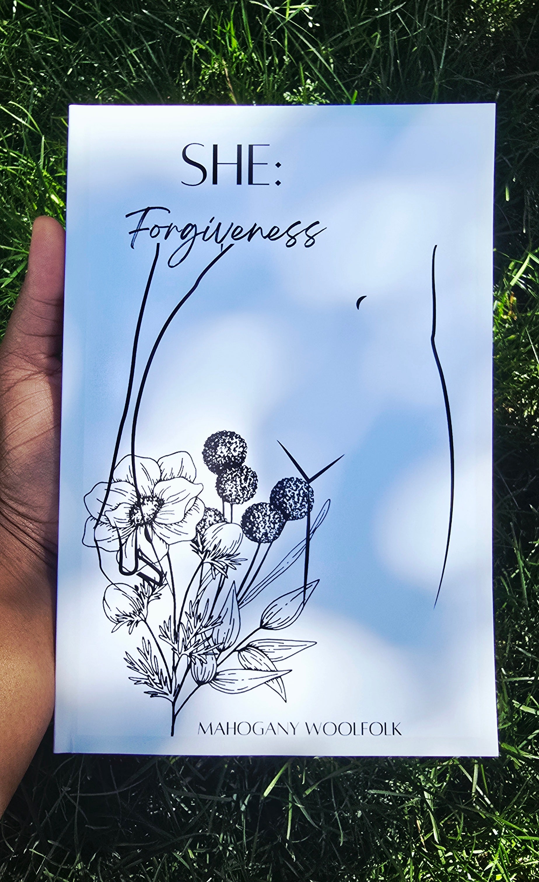 She: Forgiveness book cover – She: Forgiveness poetry book by Mahogany Woolfolk