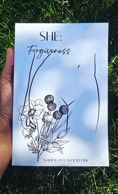 She: Forgiveness book cover – She: Forgiveness poetry book by Mahogany Woolfolk